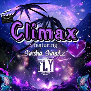 Climax(feat. Swisha Sweetz)
