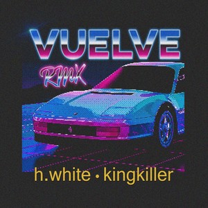 Vuelve (Remix) [Explicit]