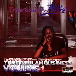 Death Before Dishonor: True Ballah Business, Vol. 1