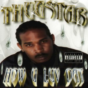 Thugstar - How U Luv Dat (Radio Version|Explicit)