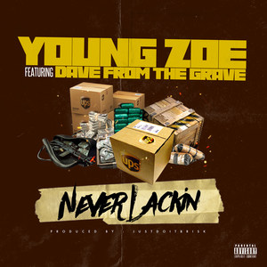 Never Lackin (Explicit)