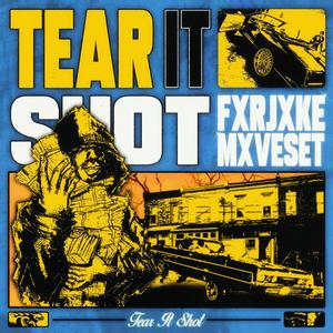 TEAR IT SHOT (Explicit)