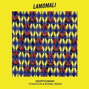 Manitoumani (Lamomali X Synapson & Bomel Remix)