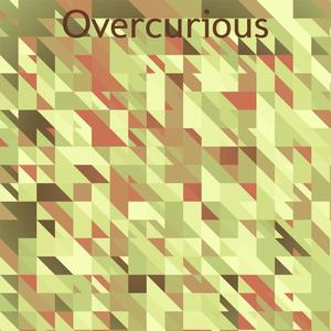 Overcurious