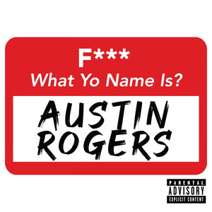 What Yo Name Is (Explicit)