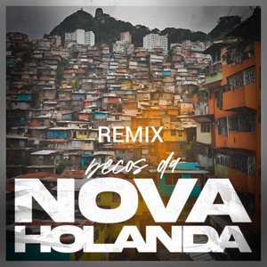 Becos Da  Nova Holanda Remix (Explicit)