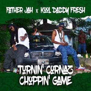 Turnin' Cornaz Choppin' Game (Explicit)