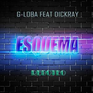 ESQUEMA(feat. DICKRAY)