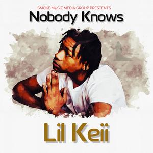 Nobody Knows (Explicit)