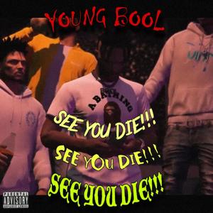 See You Die (Explicit)