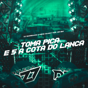 TOMA PICA -  É 5 A COTA DO LANÇA (Explicit)