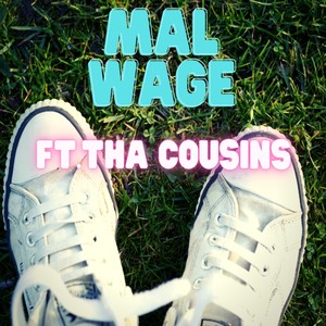 Mal Wage (Explicit)