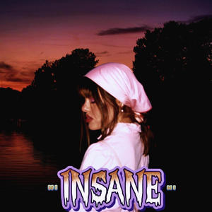 INSANE (Explicit)