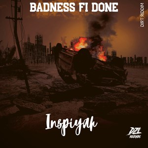 Badness Fi Done (Dirt Riddim) [Explicit]