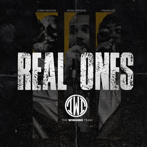 Real Ones(feat. Young Izzi, Chris Maynor & Ryan Armand)