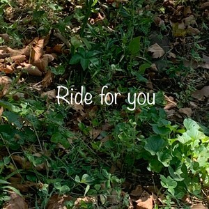 Ride for you (Explicit)