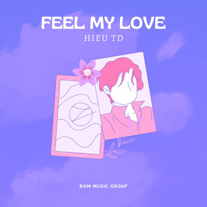 Feel My Love (Hiếu TĐ Remix|Short Version)
