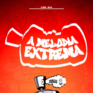 A Melodia Extrema (Explicit)