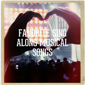 Favorite Sing Along Musical Songs