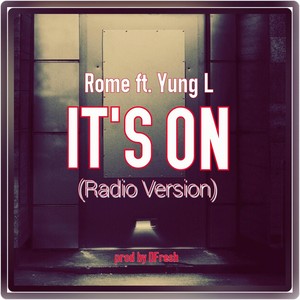 It's On[feat. Yung L] (Radio Version)