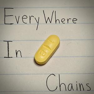 Everywhere In Chains