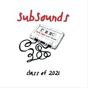 Subsounds Class of 2021