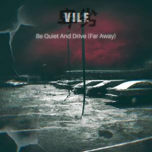 Be Quiet And Drive (Far Away)