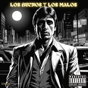 LOS BUENOS Y LOS MALOS (Explicit)