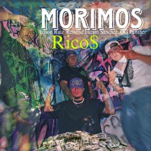 MORIMOS RICOS (feat. Ressend, Og Panther & Hiram Sanchez) (Explicit)