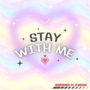 STAY WITH ME