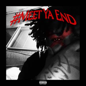 #Meet Ya End (Explicit)