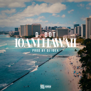 10am Hawaii (Explicit)