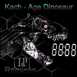 Age Dinosaur (Remixes) LP