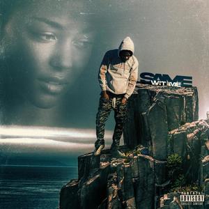 Same Wit Me (Explicit)