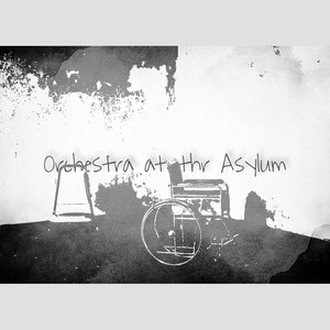 Orchestra at the Asylum