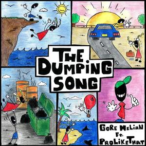 The Dumping Song (feat. ProLikeThat)