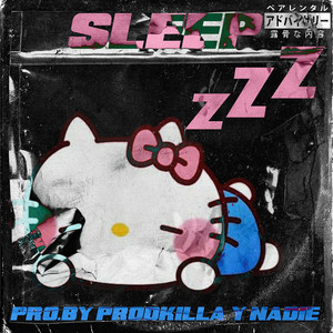 Sleep (feat. Prodkilla) (Explicit)