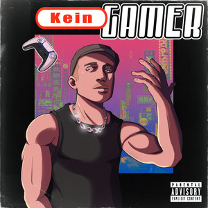Kein Gamer (Explicit)