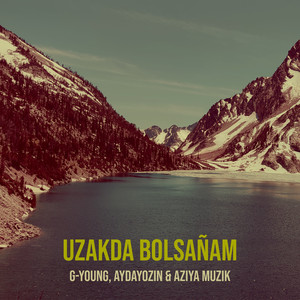 Uzakda Bolsañam