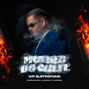 Mulher do Chefe Vip Eletrofunk (Explicit)