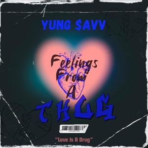 Yung $avv - Feelings From A Thug