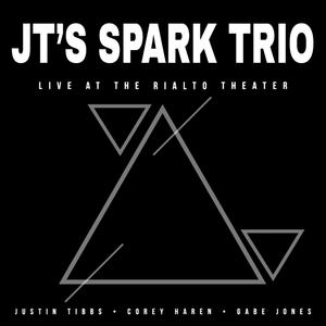 JT's Spark Trio Live at Rialto Theater