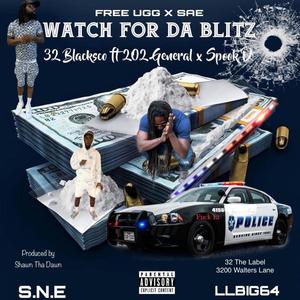 Watch for da blitz (feat. 202 General, Spook D & Produced by Shawn Tha Dawn) (Explicit)