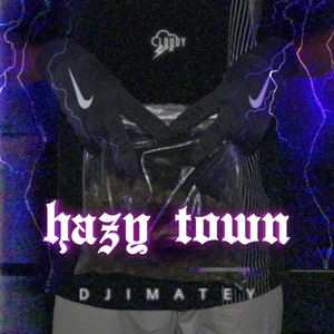 Hazy Town (Explicit)