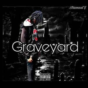 Grave yard (Explicit)