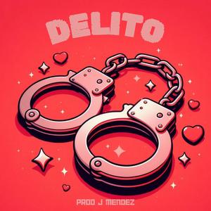 DELITO (feat. ALEX JRZ22, Androide no.19, LOUIE HUMBLE & CDRO) (Explicit)
