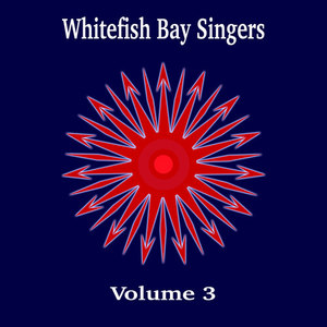 Whitefish Bay Singers, Vol. 3