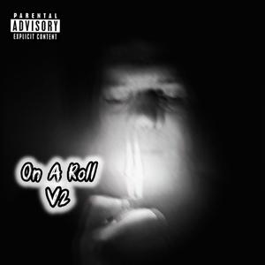 On A Roll V2 (Explicit)