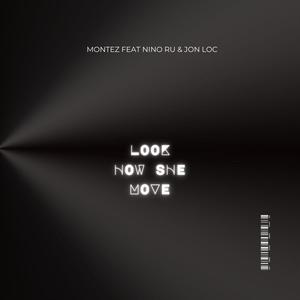 Look How She Move (feat. Nino Ru & Jon Loch) [Explicit]