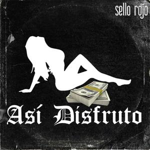 Asi Disfruto (Explicit)